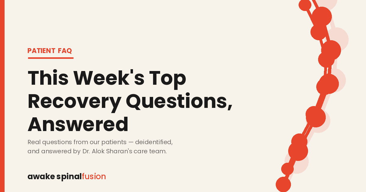 Answering This Week’s Top Questions From Our Spine Surgery Patients